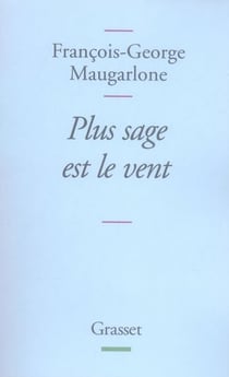 Plus sage est le vent