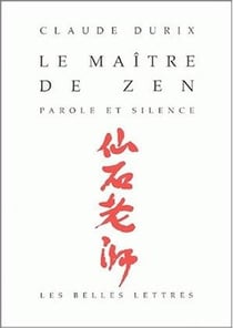 Le Maître de zen : Parole et silence