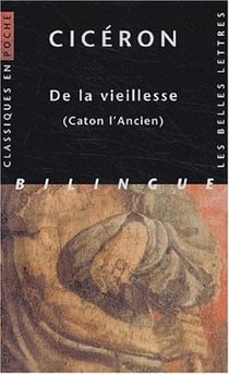 De la vieillesse - Caton l'ancien