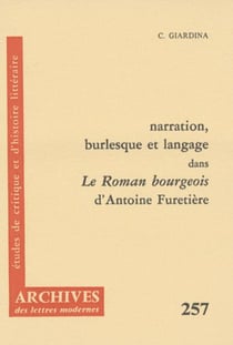 Narration, burlesque et langage dans le roman bourgeois d'antoine furetière