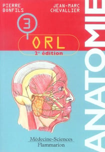 Anatomie - t03 - anatomie - [3] - orl (2e édition)