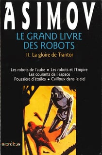 Le grand livre des robots Tome 2 : la gloire de Trantor