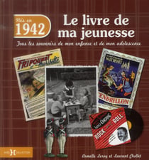 Le Livre De Ma Jeunesse : Nés En 1942