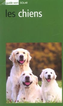 Les chiens du monde - guide vert