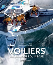 Voiliers - les légendes du siècle