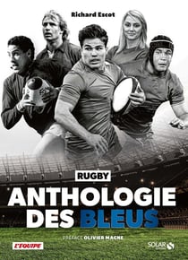 Rugby, anthologie des Bleus