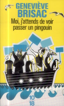 Moi, j'attends de voir passer un pingouin