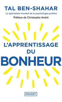 L'apprentissage du bonheur - principes, préceptes pour être heureux