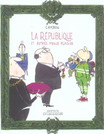 La republique et autres menus plaisirs