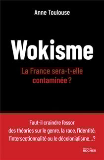 Wokisme : la France sera-t-elle contaminée ?