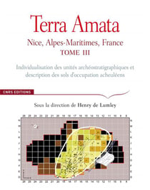 Terra amata - Nice, Alpes-Maritimes, France t.3 - individualisation des unités archéostratigraphiques et description des sols d'occupation acheuléens