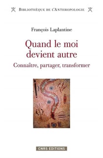 Quand le moi devient autre - connaître, partager, transformer