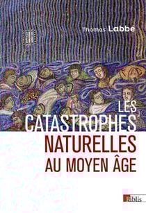 Les catastrophes naturelles au moyen âge