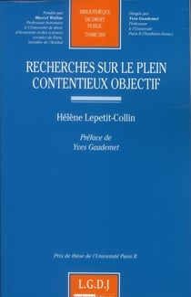 Recherches sur le plein contentieux objectif Tome 269
