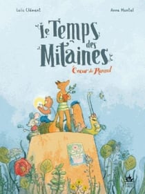 Le temps des mitaines t.2 - coeur de renard