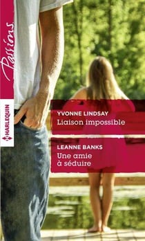 Liaison impossible - une amie à séduire