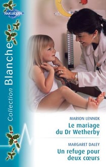Le mariage Dr Wetherby - un refuge pour deux coeurs