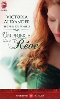 Secrets de famille Tome 1 - un prince de rêve