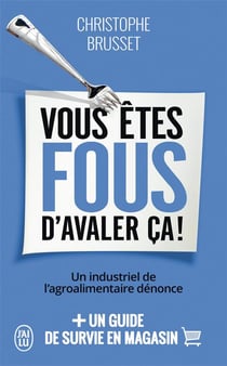 Vous êtes fous d'avaler ça
