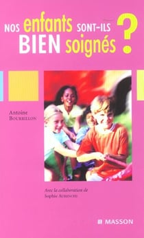 Nos enfants sont-ils bien soignes
