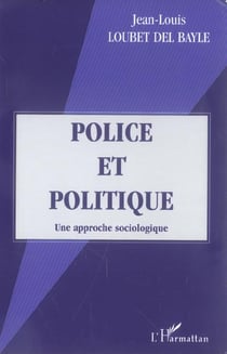 Police et politique : Une approche sociologique