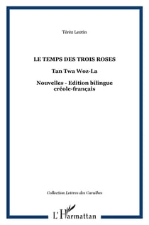 Le temps des trois roses - tan twa woz-la