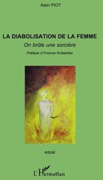 La diabolisation de la femme - on brûle une sorcière