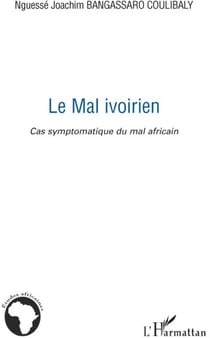 Le mal ivoirien - cas symptomatique du mal africain
