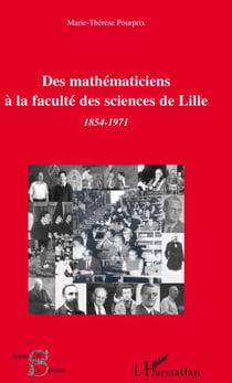 Des mathématiciens à la faculté des sciences de Lille 1854-1971