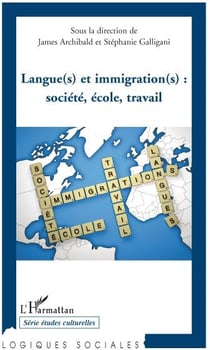 Langue(s) et immigration(s) - sociéte, école, travail