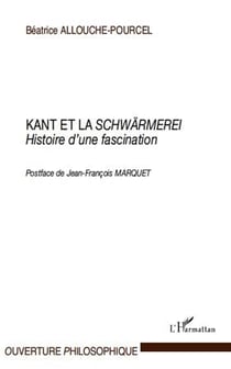Kant et la schwärmerei - histoire d'une fascination