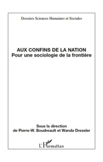 Aux confins de la nation - pour une sociologie de la frontière