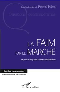 La faim par le marché - aspects sénégalais de la mondialisation