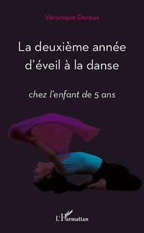 La deuxième année d'éveil à la danse - chez l'enfant de 5 ans