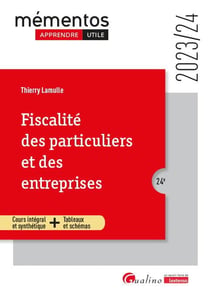 Fiscalité des particuliers et des entreprises : Cours intégral et synthétique + tableaux et schémas (édition 2023/2024)