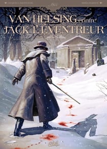 Van Helsing contre Jack l'Eventreur Tome 1 - tu as vu le diable