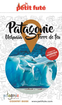 Country guide : Patagonie, Ushuaïa, Terre de feu