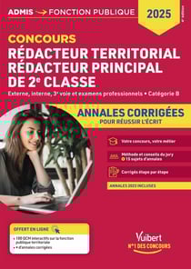 Concours Rédacteur territorial et Rédacteur principal 2e classe - Catégorie B - Annales corrigées : Entraînement intensif - Concours externe, interne, 3e voie et examens professionnels - Concours 2025