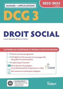 DCG 3 : droit social - manuel et applications - maîtriser les compétences et réussir le nouveau diplôme (édition 2022/2023)