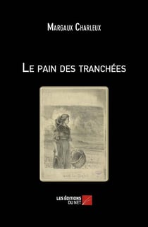 Le pain des tranchées