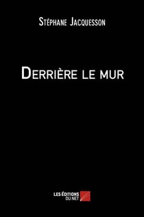 Derriere le mur