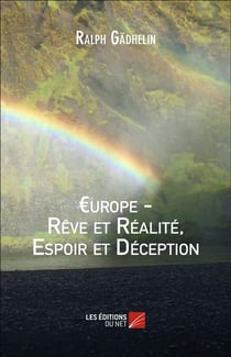 Europe - rêve et réalité, espoir et déception