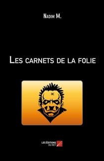 Les carnets de la folie