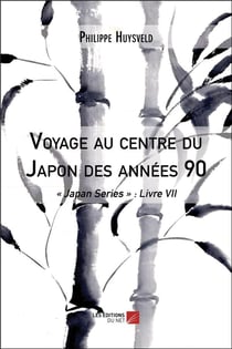 Voyage au centre du japon des annees 90 -  japan series  : livre vii