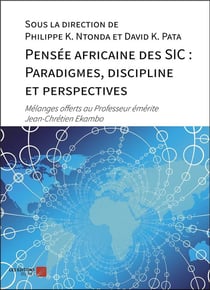 Pensee africaine des sic : paradigmes, discipline et perspectives - melanges offerts au professeur e