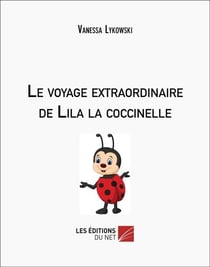Le voyage extraordinaire de Lila la coccinelle