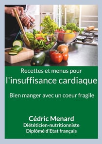 Recettes et menus pour l'insuffisance cardiaque
