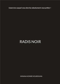 Radis noir : Je suis un Radis Noir, noir, j'aime la terre, et vous, êtes-vous ?