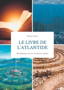 Secrets d'histoire Tome 8 - le livre de l'Atlantide - révélations sur le continent oublié