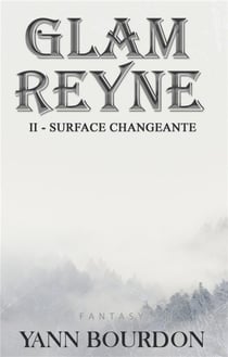 Glam Reyne - surface changeante